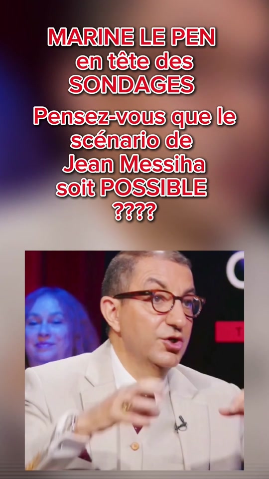 « Élection ou insurrection » : le scénario Messiha — Marine Le Pen en tête des sondages, et ensuite ?
